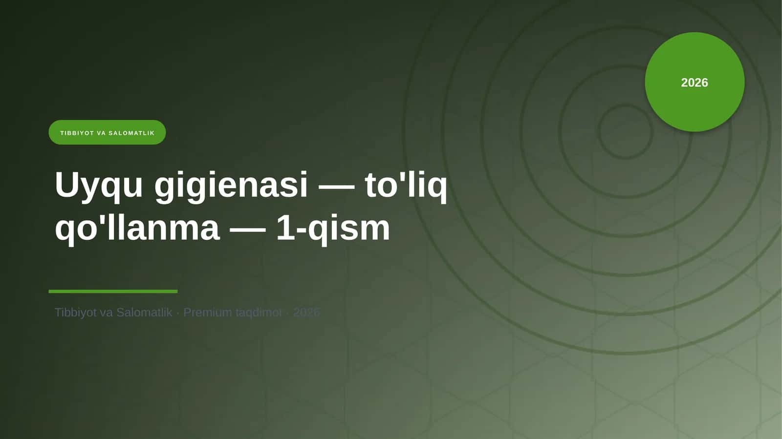 Uyqu gigienasi — to'liq qo'llanma — 1-qism