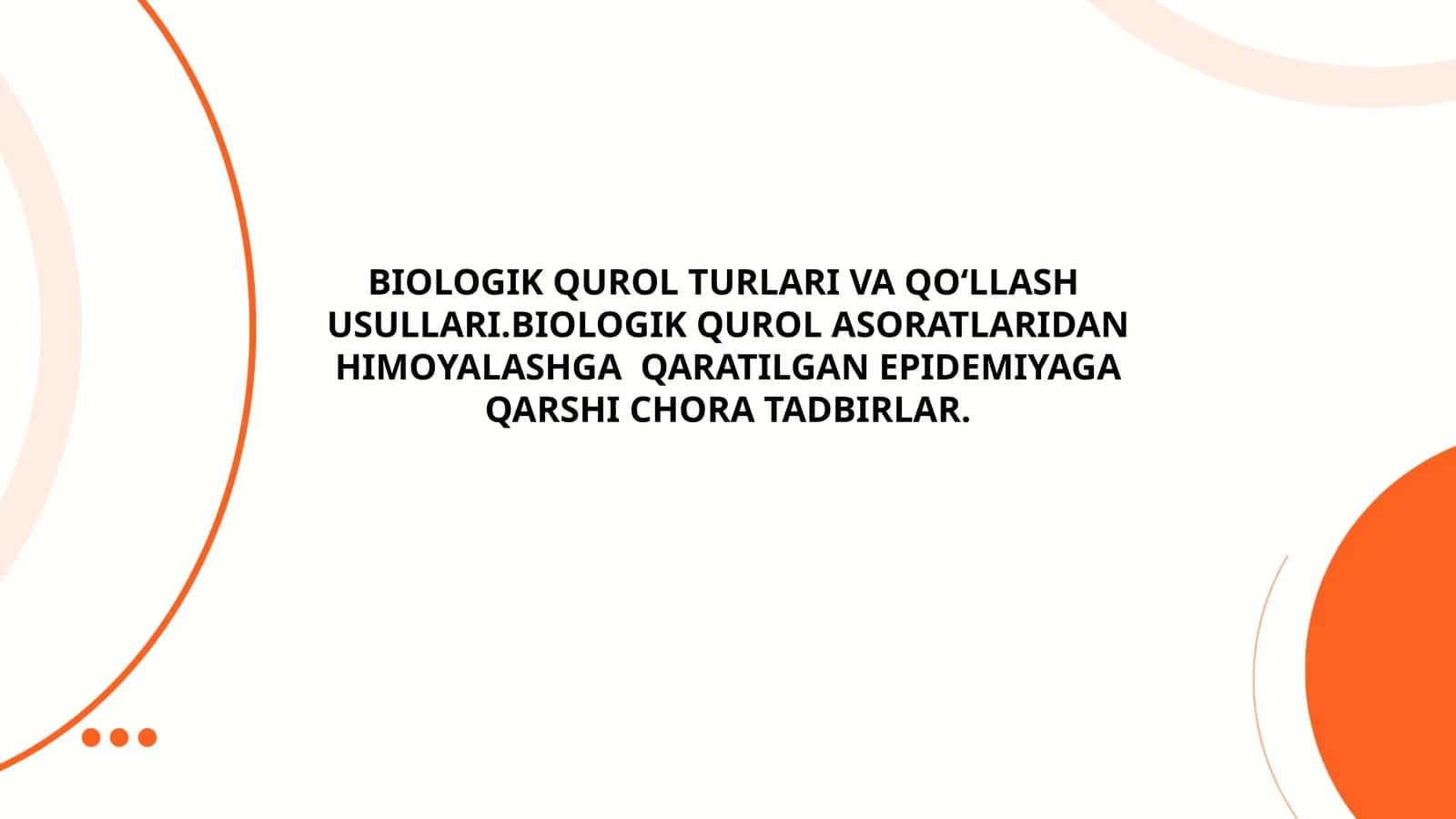 Biologik qurol turlari va qo‘llash usullari