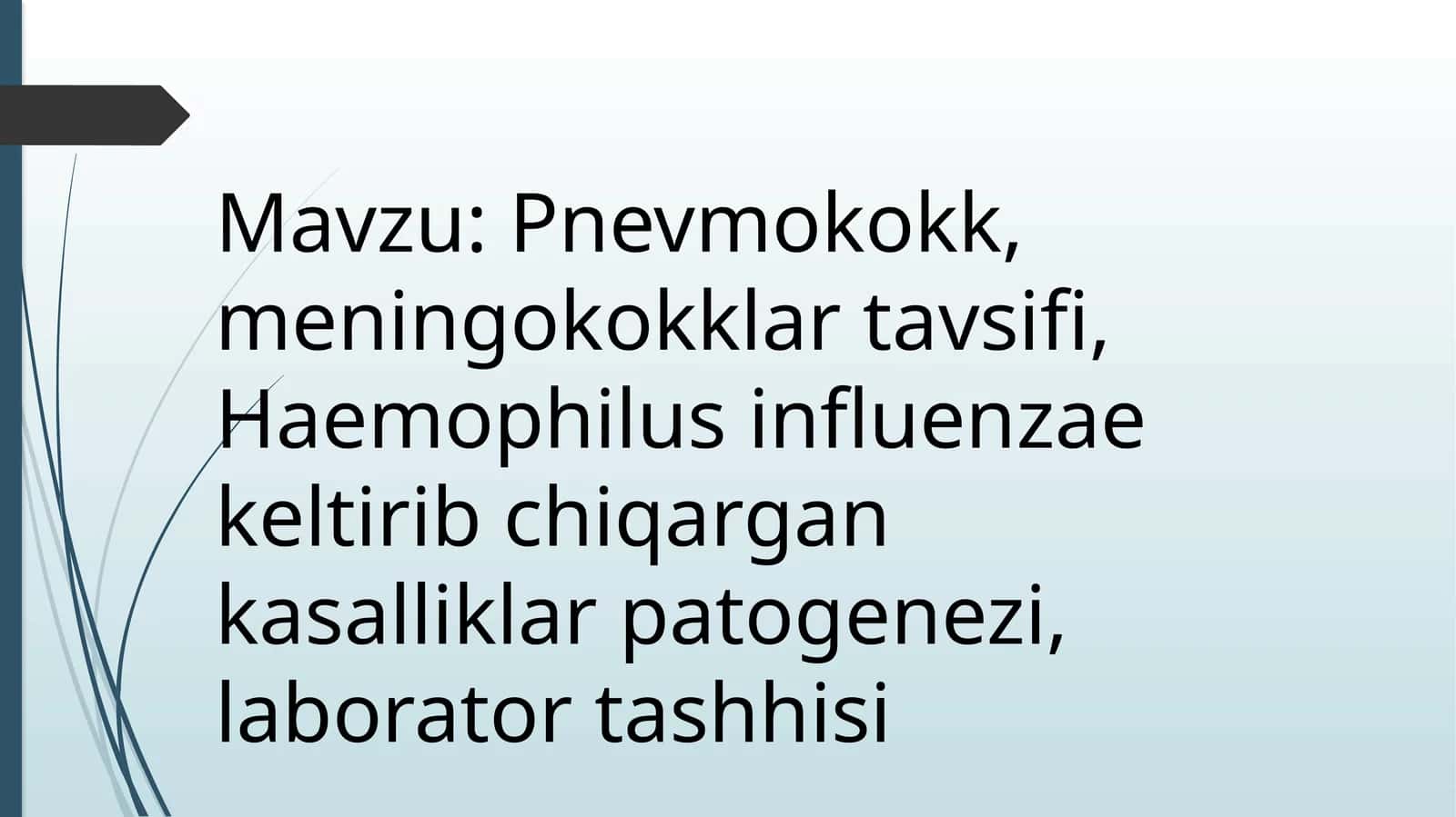 Pnevmokokk, meningokokklar tavsifi, Haemophilus influenzae keltirib chiqargan kasalliklar patogenezi, laborator tashhisi