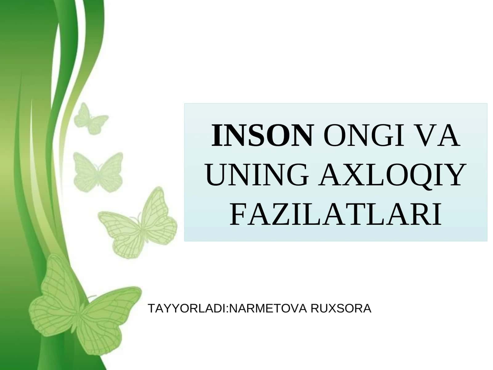 INSONONGI VA UNING AXLOQIY FAZILATLARI