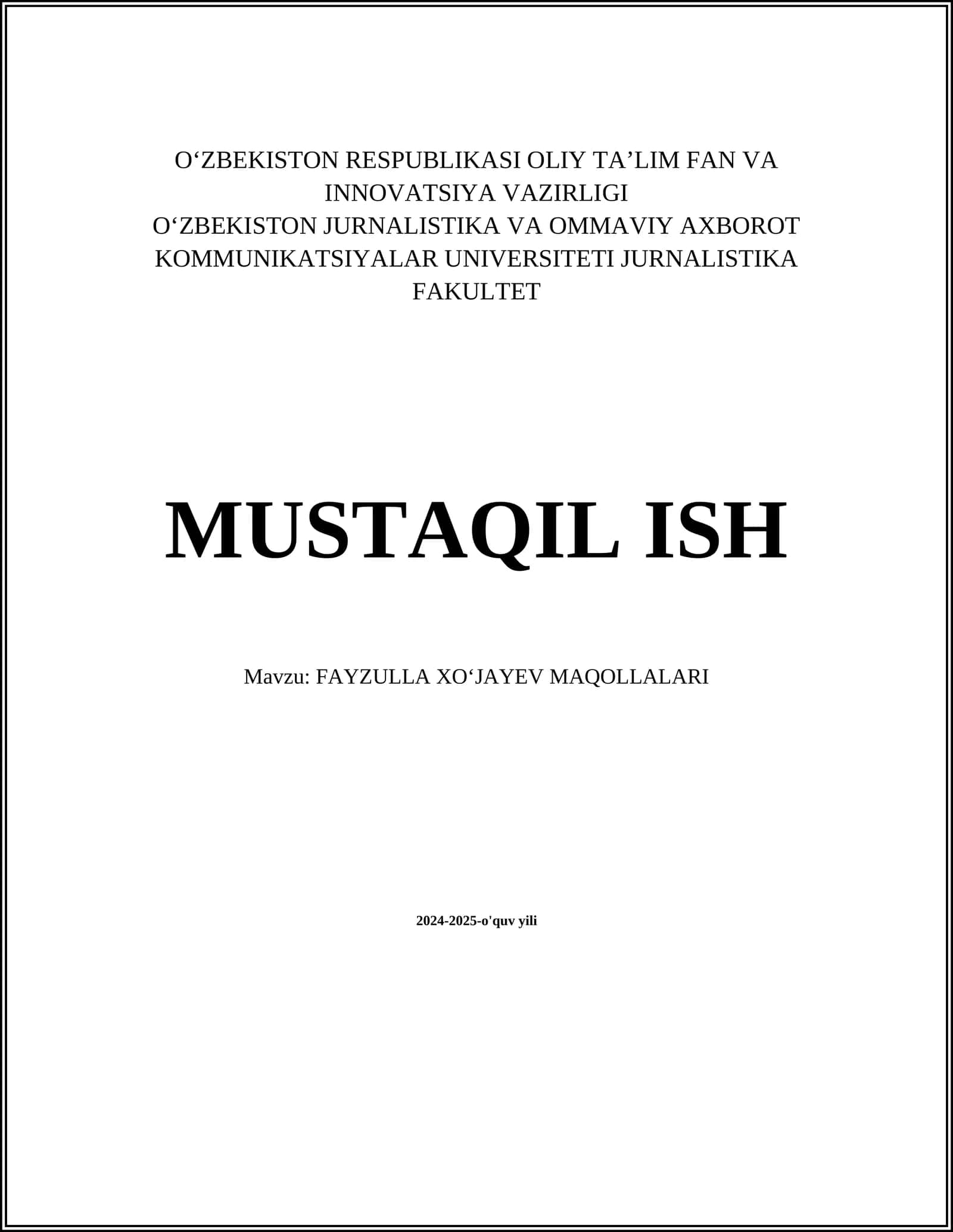 MUSTAQIL ISH Mavzu: FAYZULLA XOʻJAYEV MAQOLLALARI