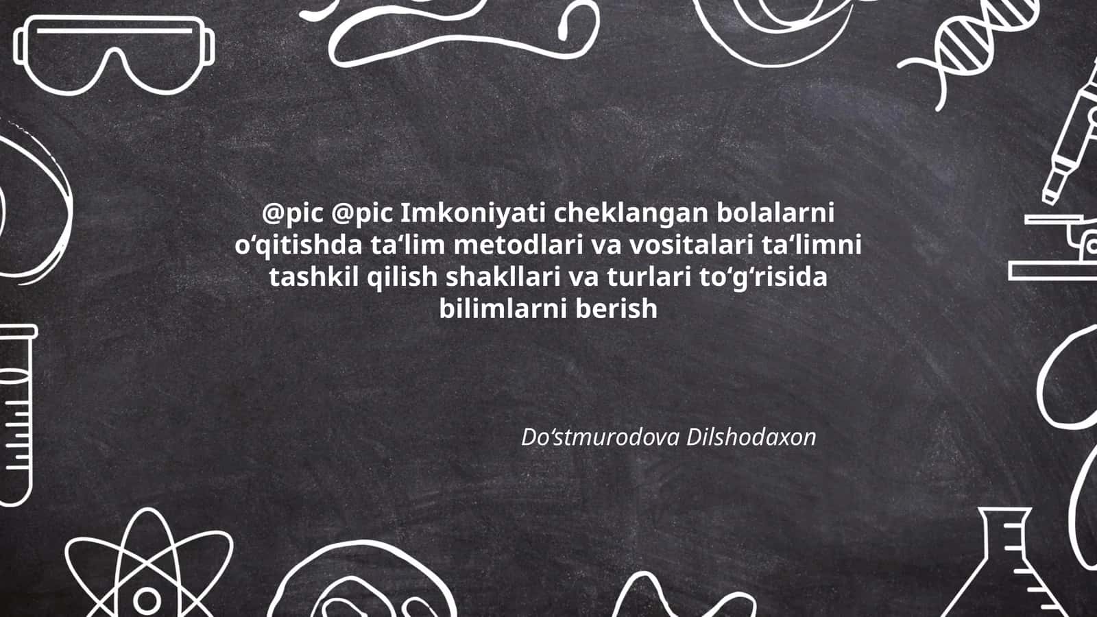 Imkoniyati cheklangan bolalarni o‘qitishda ta‘lim metodlari va vositalari ta‘limni tashkil qilish shakllari va turlari to‘g‘risida bilimlarni berish