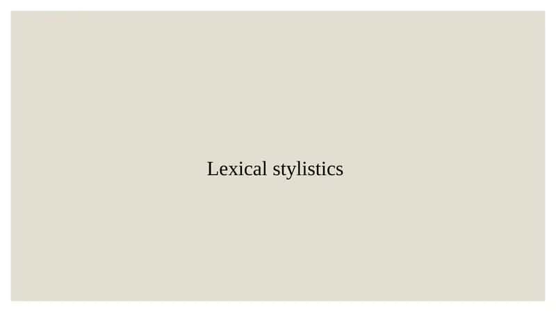 Lexical stylistics