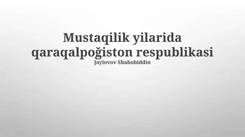 Qoraqalpogʻiston Respublikasining Mustaqillik Yillari