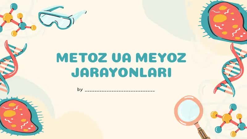 METOZ VA MEYOZ JARAYONLARI.