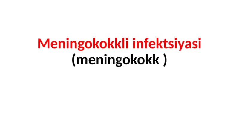 Meningokokkli infektsiyasi (meningokokk )