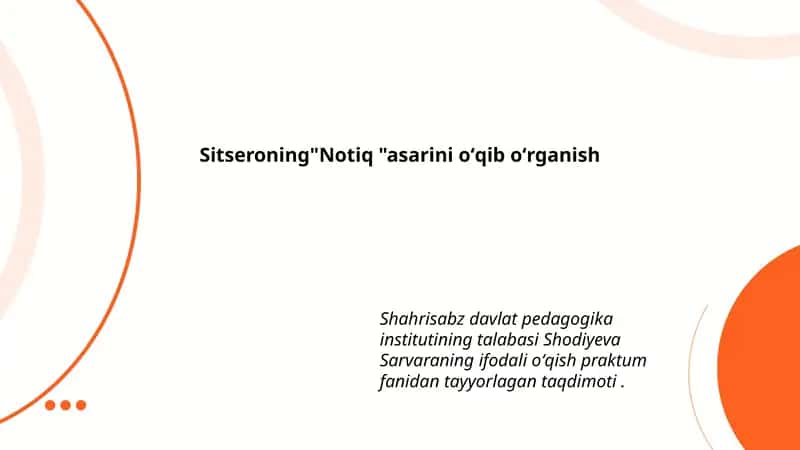 Sitseroning"Notiq "asarini oʻqib oʻrganish