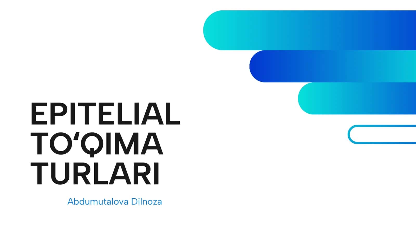 EPITELIAL TOʻQIMA TURLARI