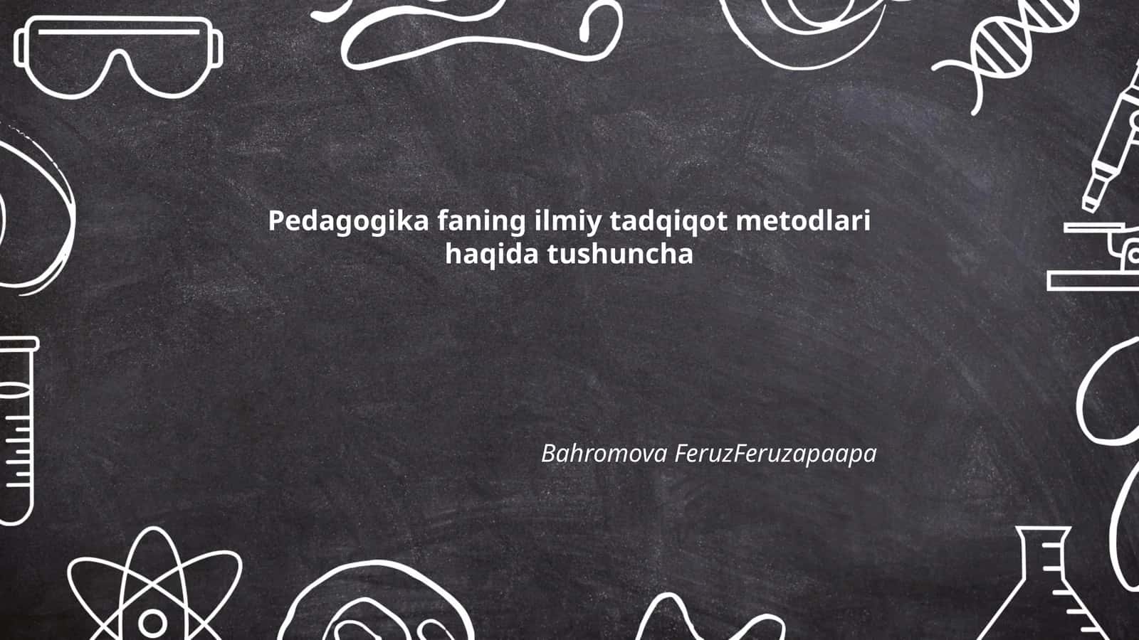 Ilmiy tadqiqot metodlari asoslari