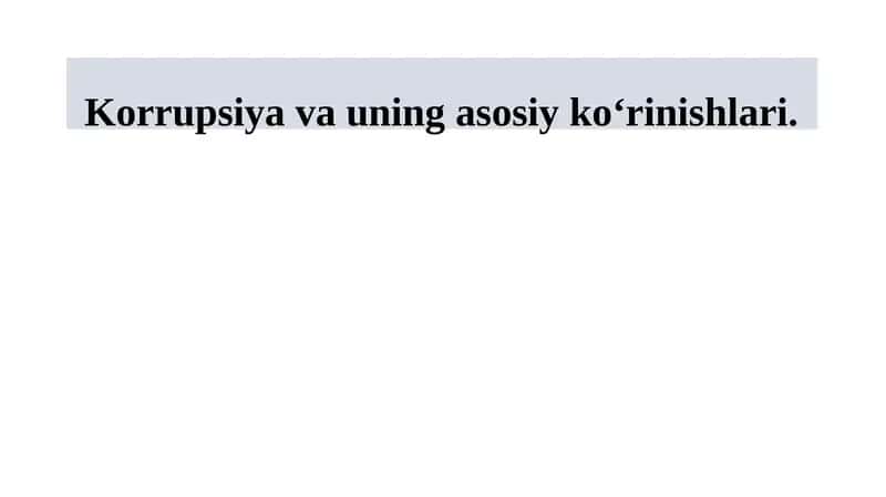 Korrupsiya va uning asosiy ko‘rinishlari