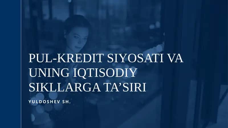 Pul-kreditsiyosati va uning iqtisodiy sikllarga ta’siri