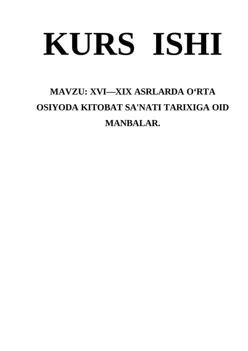 XVI—XIX ASRLARDA O‘RTA OSIYODA KITOBAT SA'NATI TARIXIGA OID MANBALAR