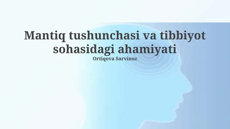 Mantiq tushunchasi va tibbiyot sohasidagi ahamiyati