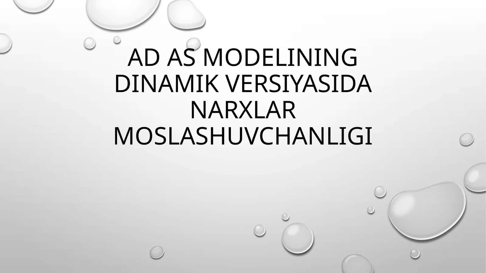 Ad AS modelining dinamik versiyasidan narx moslashuvchanligi