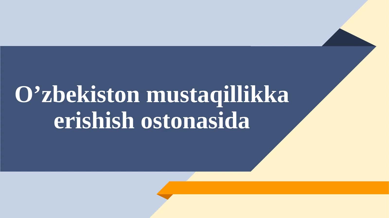 O’zbekiston mustaqillikka erishish ostonasida