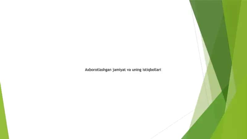 Axborotlashgan jamiyat va uning istiqbollari