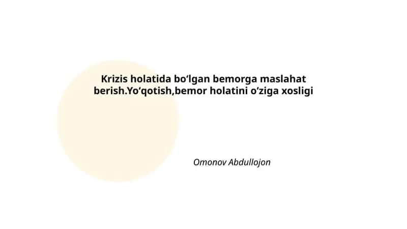 Krizis holatida boʻlgan bemorga maslahat berish