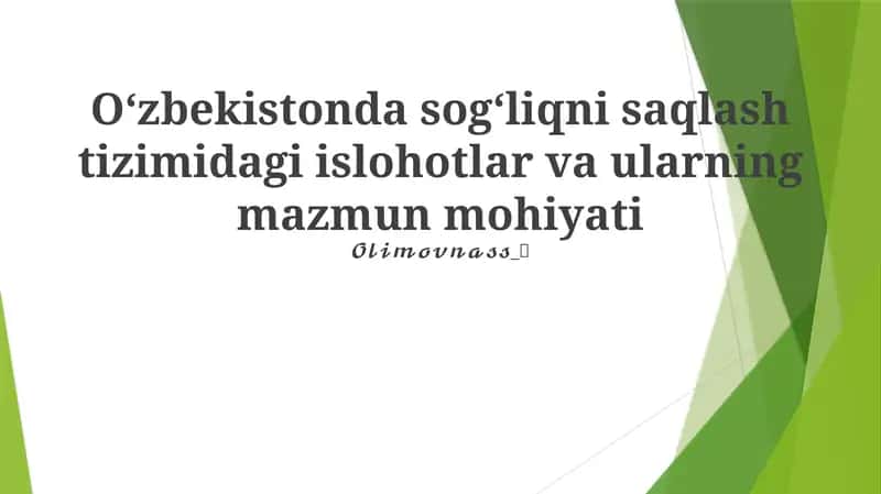 Oʻzbekistonda sogʻliqni saqlash tizimidagi islohotlar va ularning mazmun mohiyati