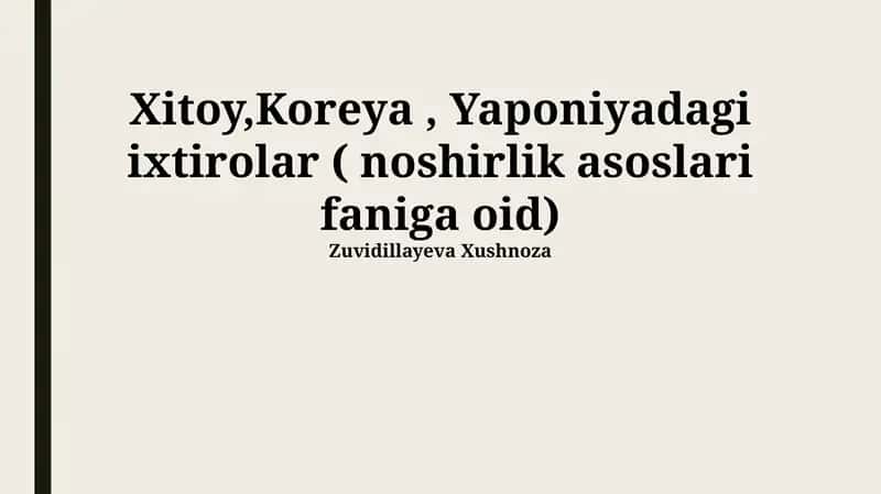 Xitoy,Koreya, Yaponiyadagi ixtirolar ( noshirlik asoslari faniga oid)