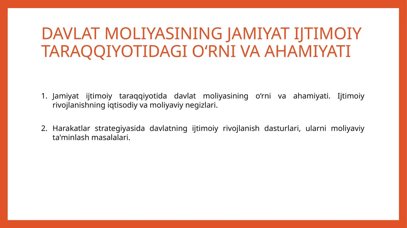 DAVLAT MOLIYASINING JAMIYAT IJTIMOIY TARAQQIYOTIDAGI O‘RNI VA AHAMIYATI