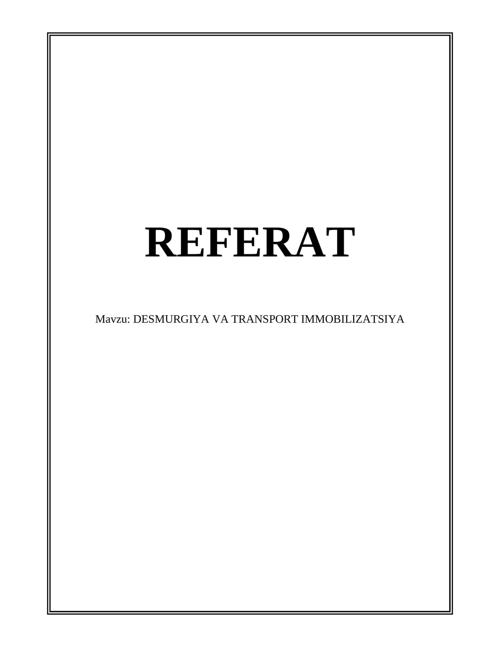 DESMURGIYA VA TRANSPORT IMMOBILIZATSIYA