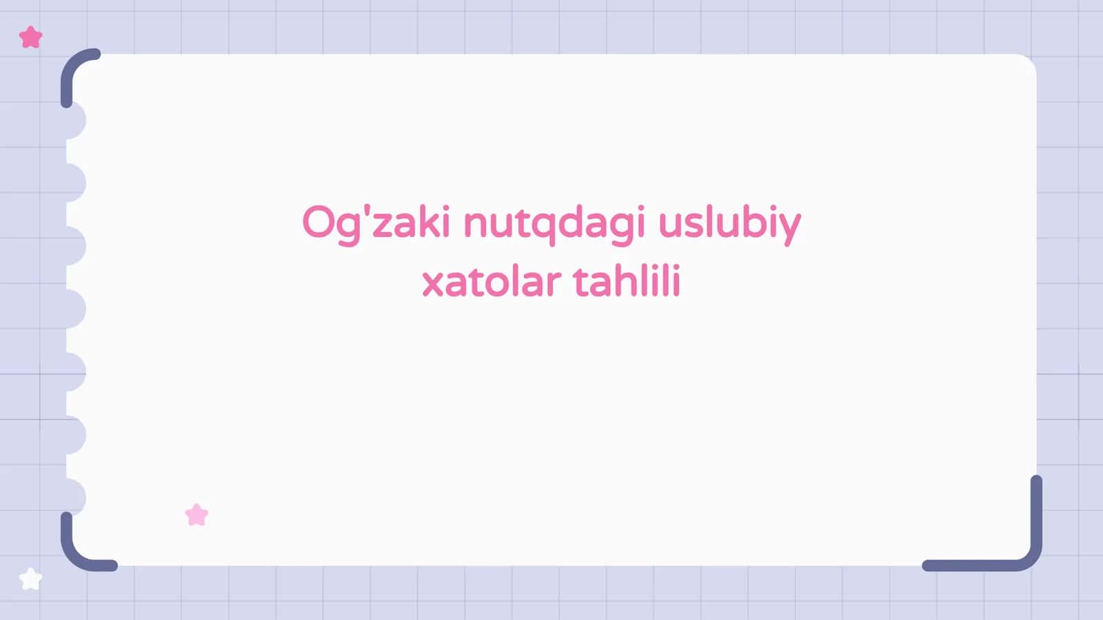 Og'zaki nutqdagi uslubiy xatolar tahlili