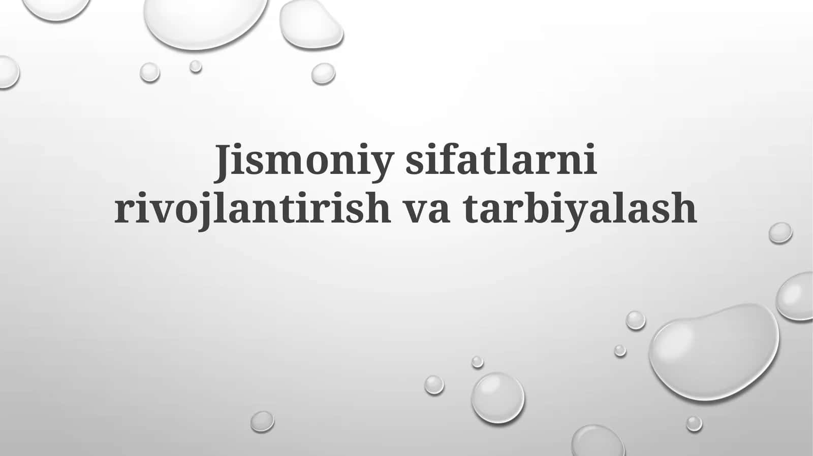 Jismoniysifatlarnirivojlantirishvatarbiyalash