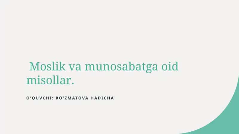 Moslik va munosabatga oid misollar.