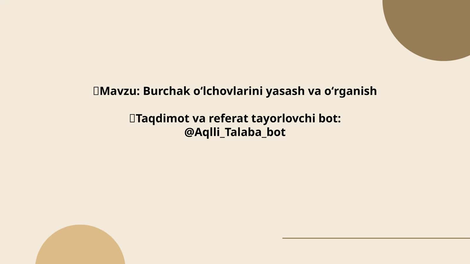 Burchak oʻlchovlarini yasash va oʻrganish