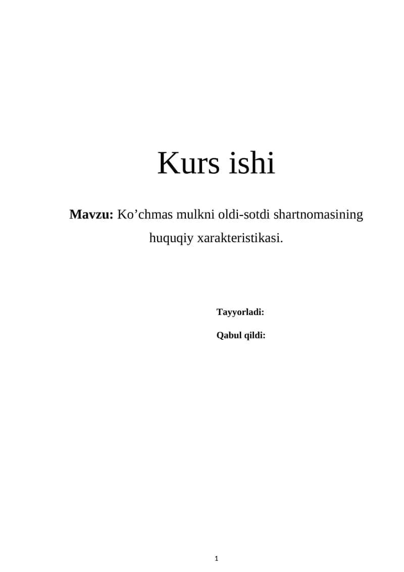 Ko’chmas mulkni oldi-sotdi shartnomasining huquqiy xarakteristikasi