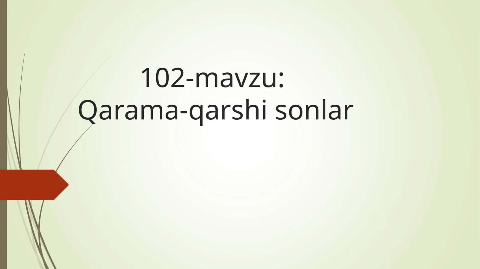 102-mavzu:Qarama-qarshi sonlar