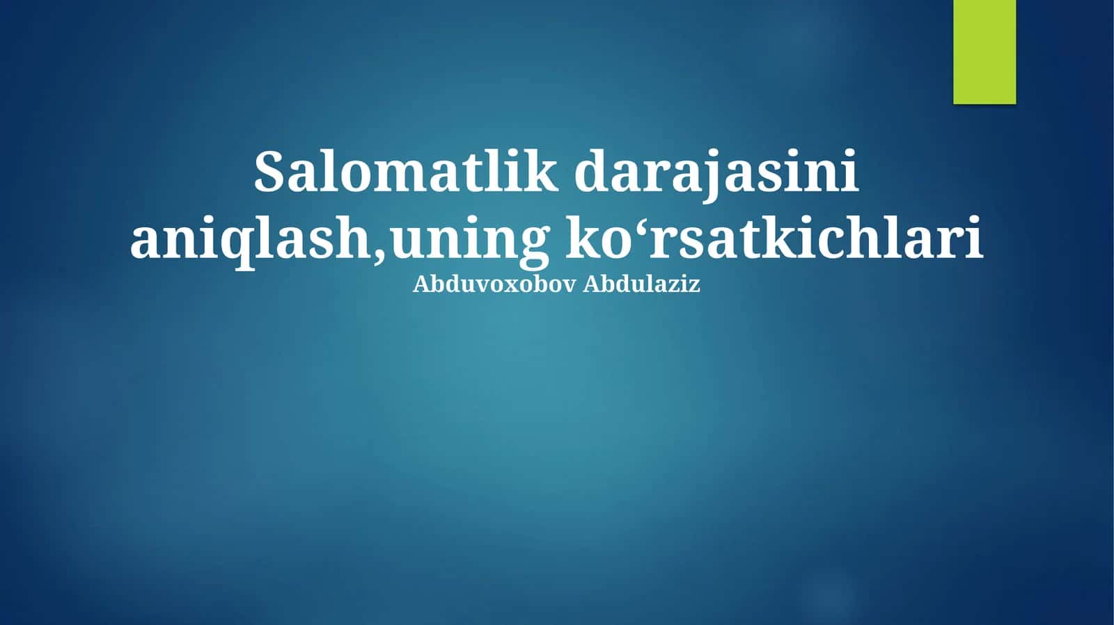 Salomatlik darajasini aniqlash, uning koʻrsatkichlari