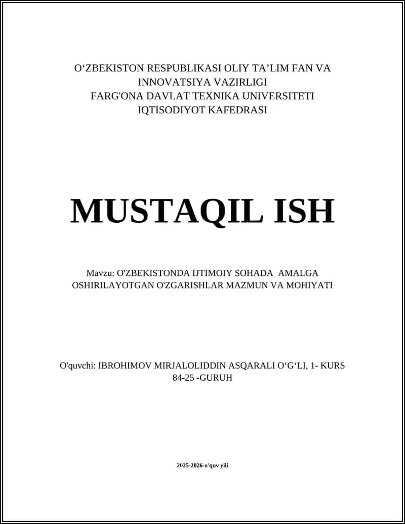 O'ZBEKISTONDA IJTIMOIY SOHADA AMALGA OSHIRILAYOTGAN O'ZGARISHLAR MAZMUN VA MOHIYATI