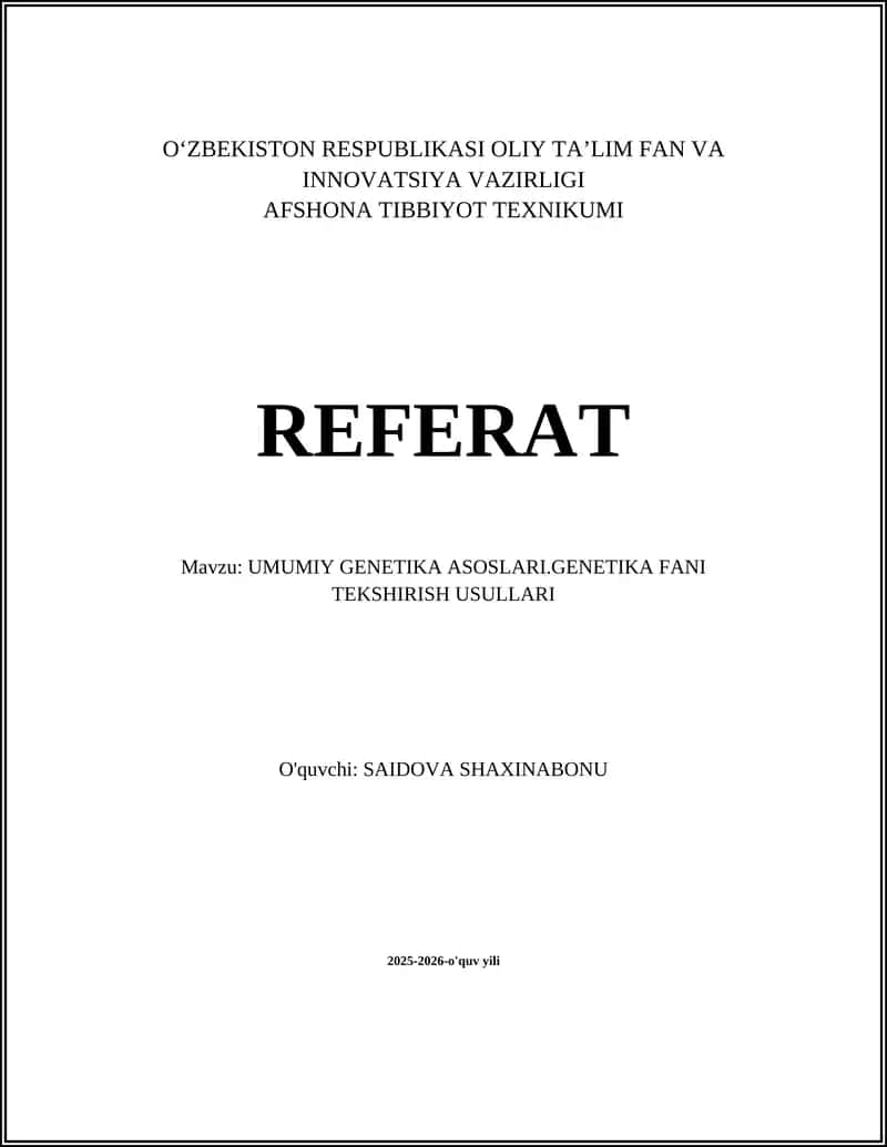 UMUMIY GENETIKA ASOSLARI.GENETIKA FANI TEKSHIRISH USULLARI