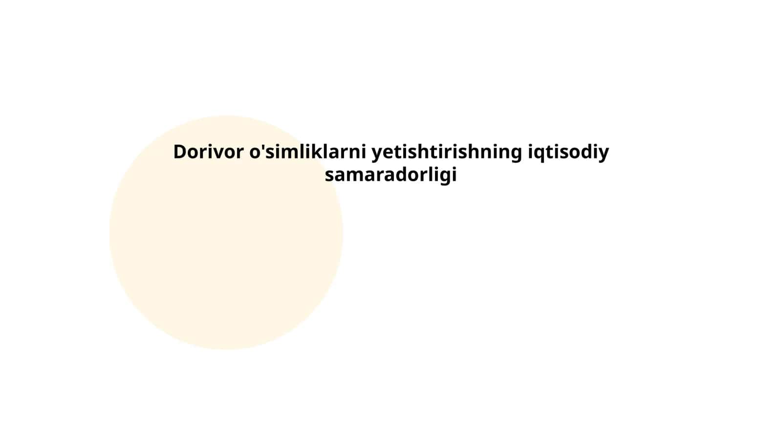 Dorivor o'simliklarni yetishtirishning iqtisodiy samaradorligi