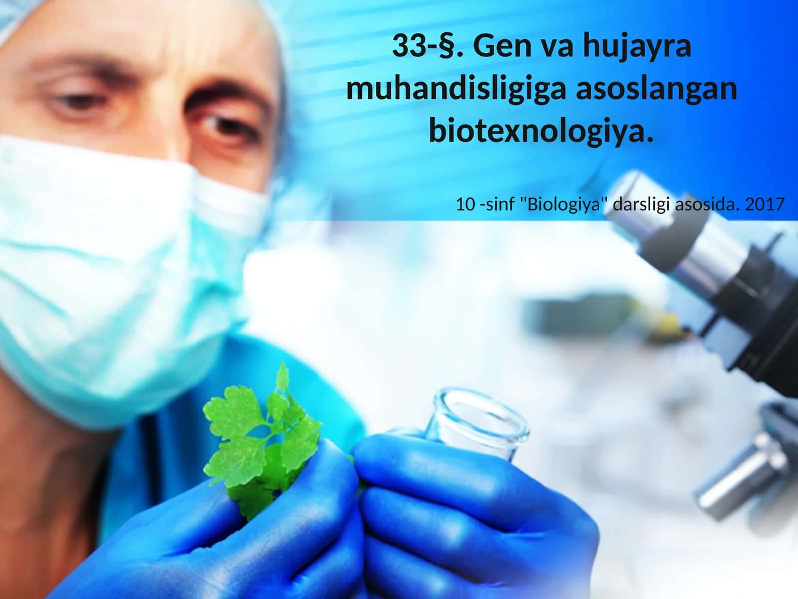 Gen va hujayra muhandisligiga asoslangan biotexnologiya