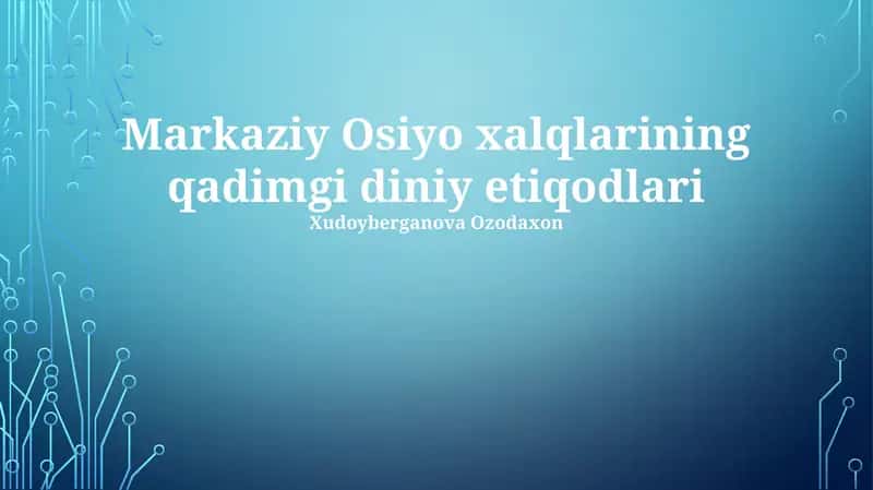 Markaziy Osiyo xalqlarining qadimgi diniy etiqodlari