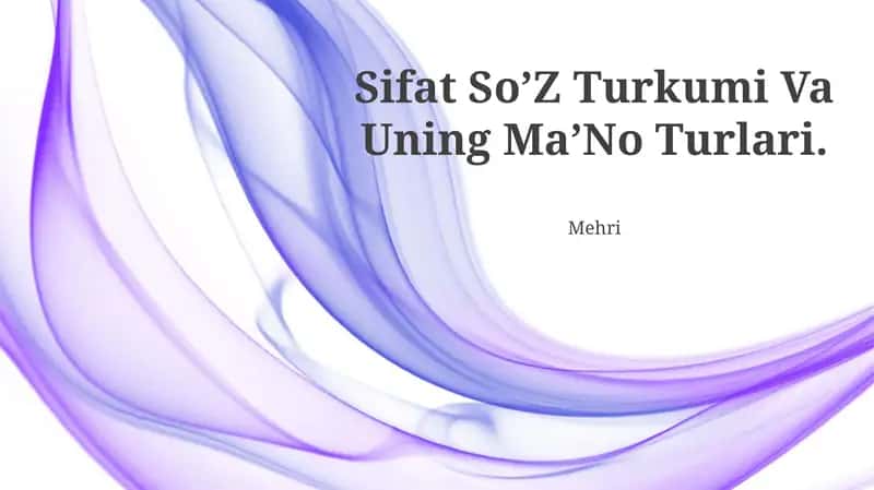 Sifat So’Z Turkumi Va Uning Ma’No Turlari