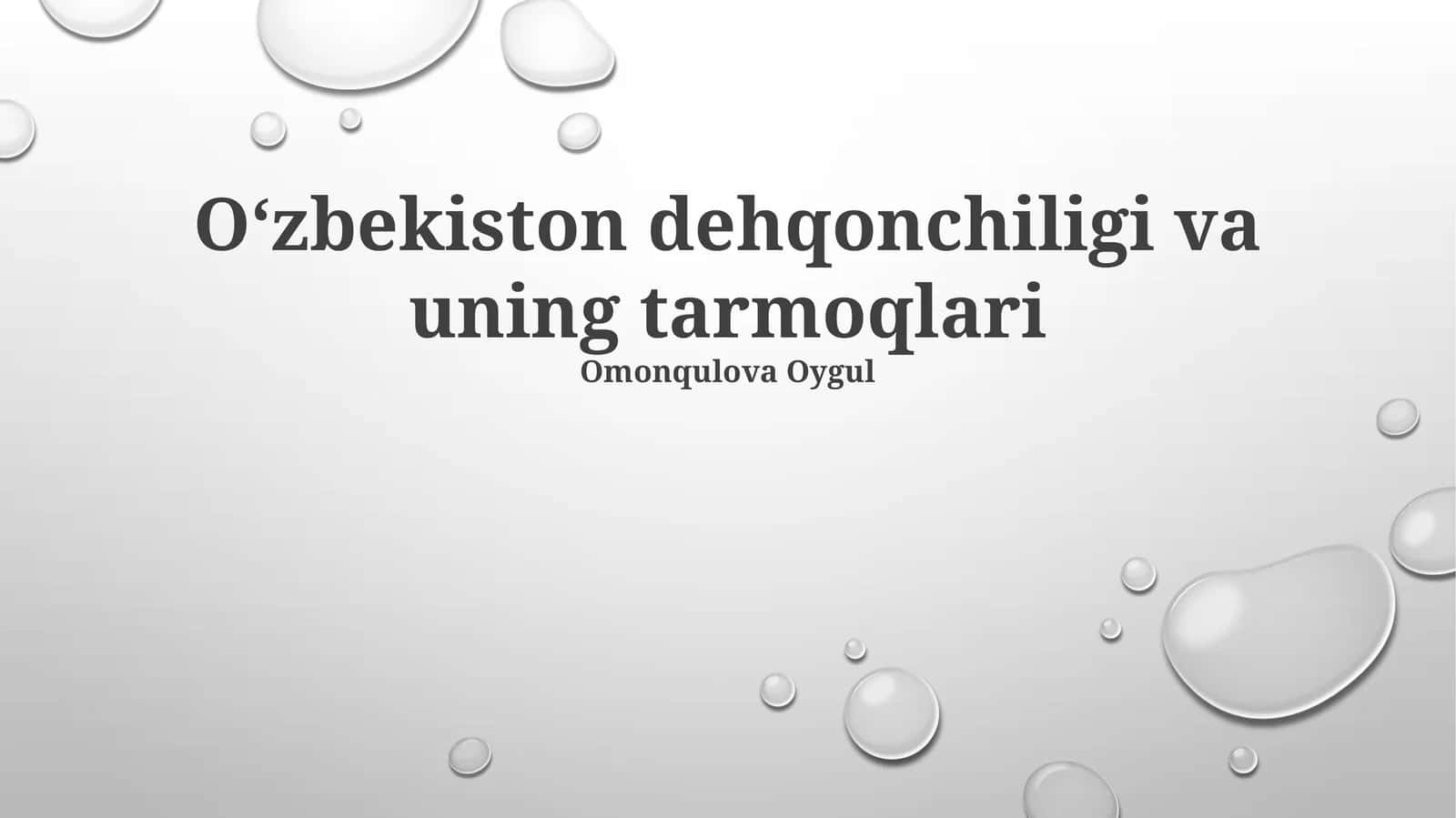 O‘zbekiston dehqonchiligi va uning tarmoqlari
