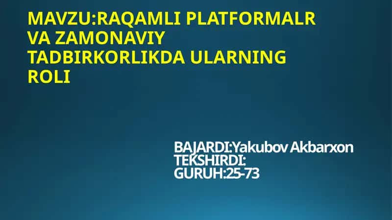 RAQAMLI PLATFORMALR VA ZAMONAVIY TADBIRKORLIKDA ULARNING ROLI