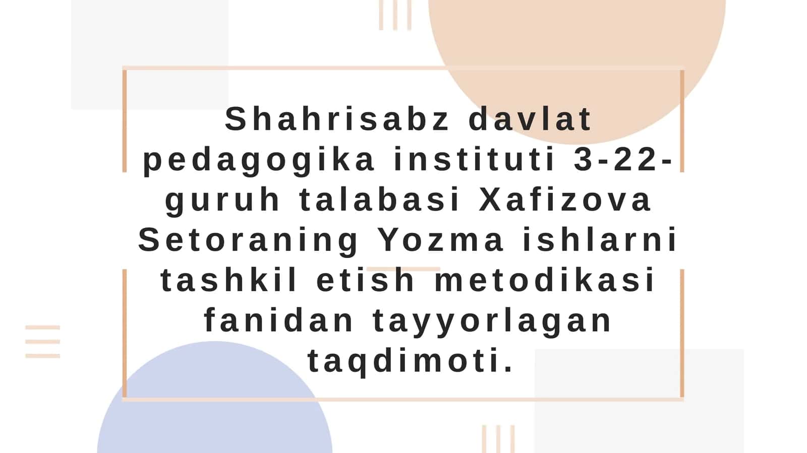 Ta'lim bosqichlarida yozma ishlarni tashkil etishga qoʻyiladigan talablar
