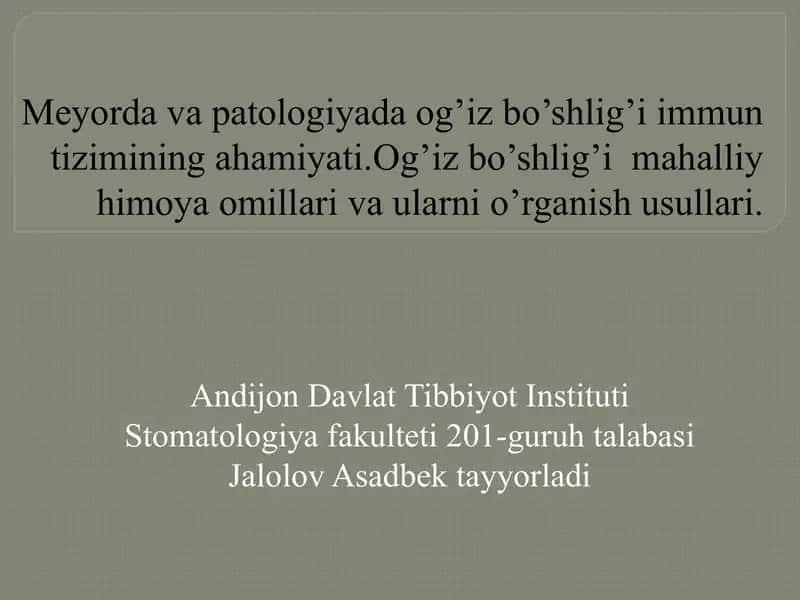 Meyorda va patologiyada og’iz bo’shlig’i immun tizimining ahamiyati.Og’iz bo’shlig’i mahalliy himoya omillari va ularni o’rganish usullari.