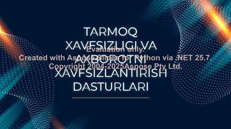 Tarmoq xavfsizligi va axborotni xavfsizlantirish dasturlari
