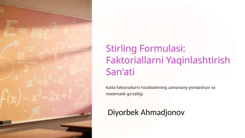 Stirling Formulasi: Faktoriallarni Yaqinlashtirish San'ati