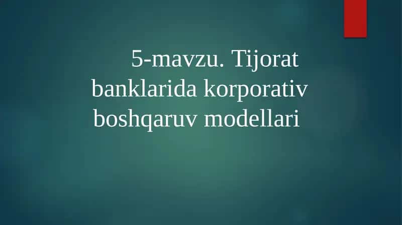Tijorat banklarida korporativ boshqaruv modellari