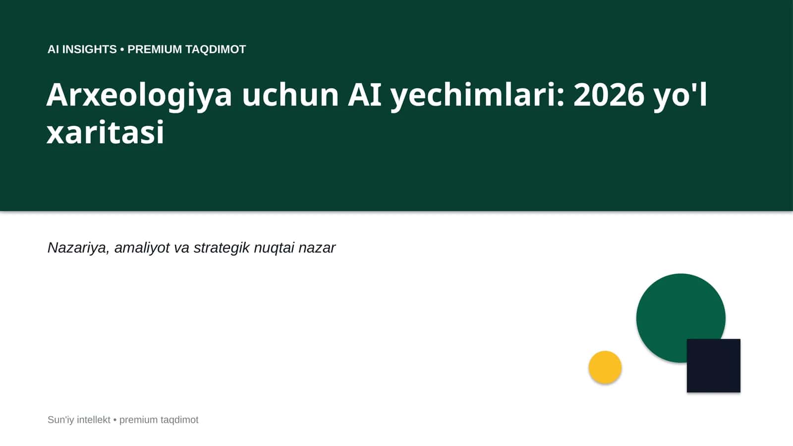 Arxeologiya uchun AI yechimlari: 2026 yo'l xaritasi