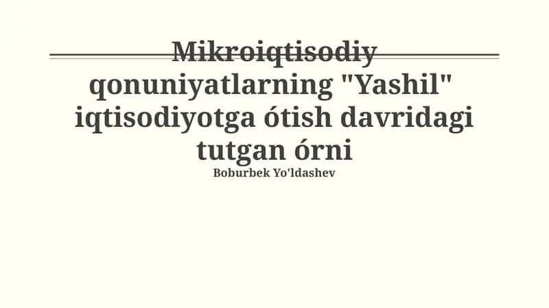 Mikroiqtisodiy qonuniyatlarning "Yashil" iqtisodiyotga ótish davridagi tutgan órni