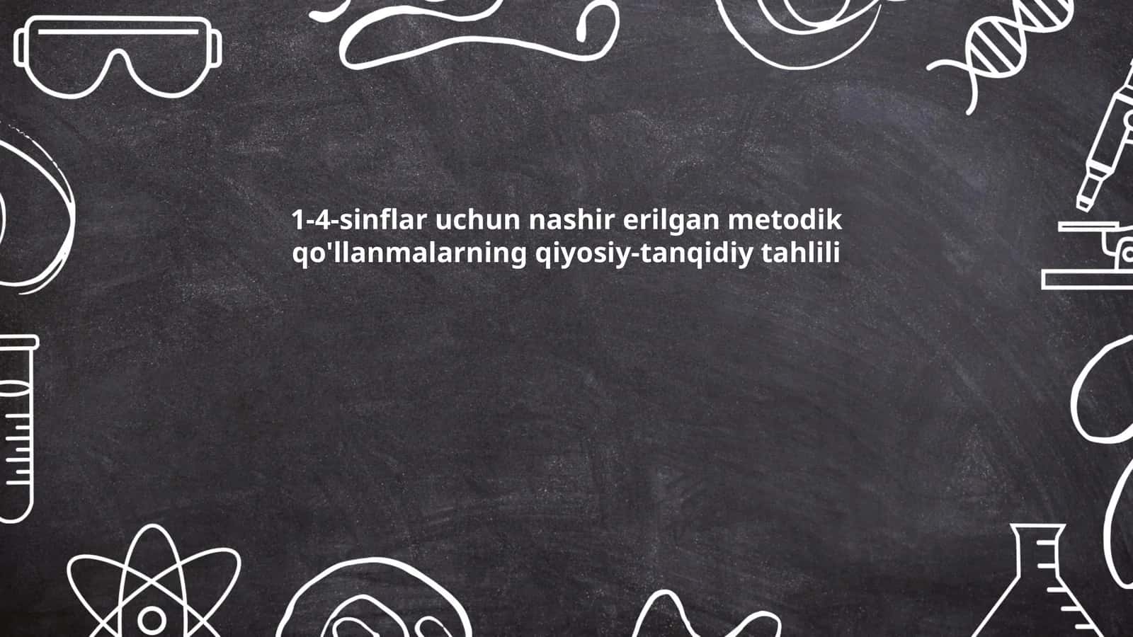 1-4-sinflar uchun nashir erilgan metodik qo'llanmalarning qiyosiy-tanqidiy tahlili