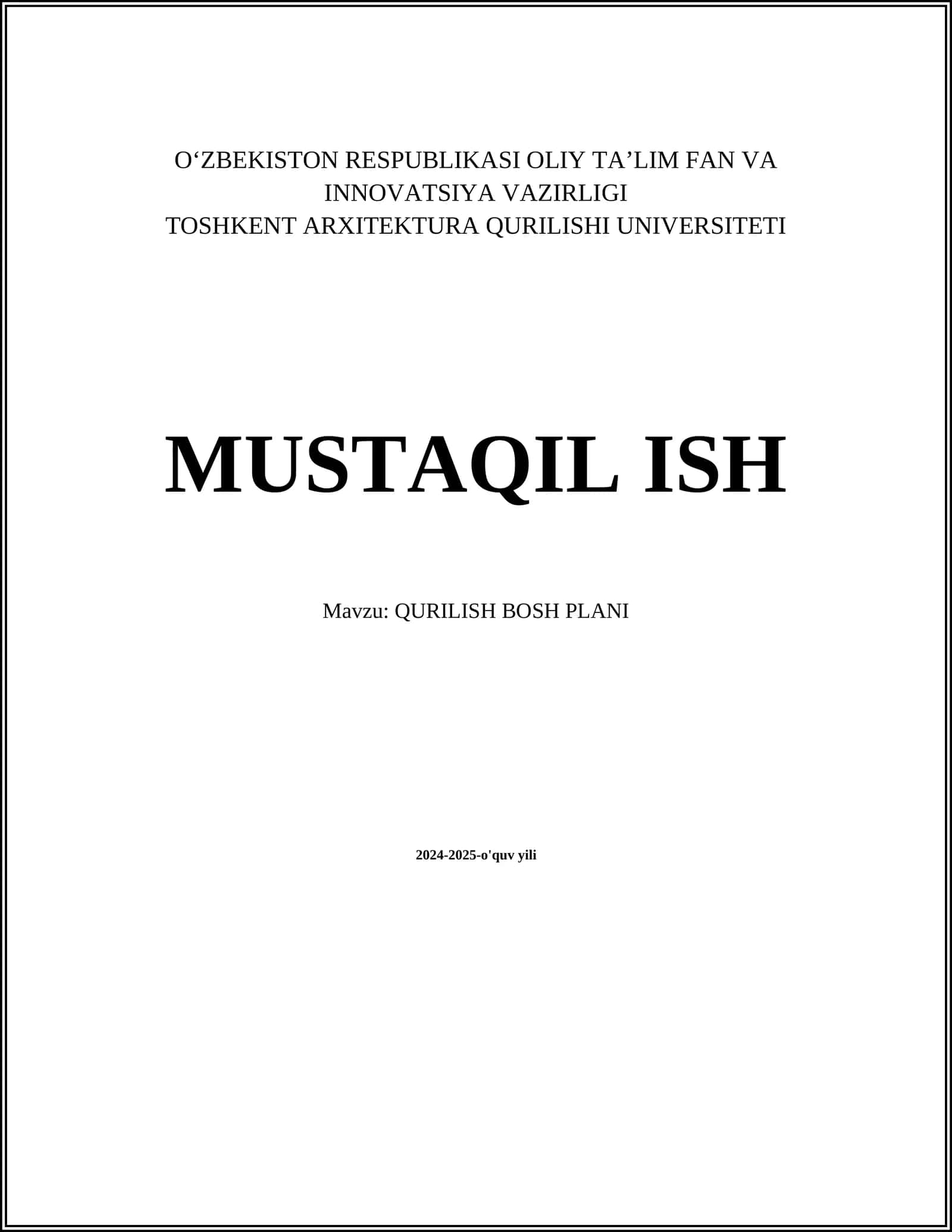 MUSTAQIL ISH Mavzu: QURILISH BOSH PLANI