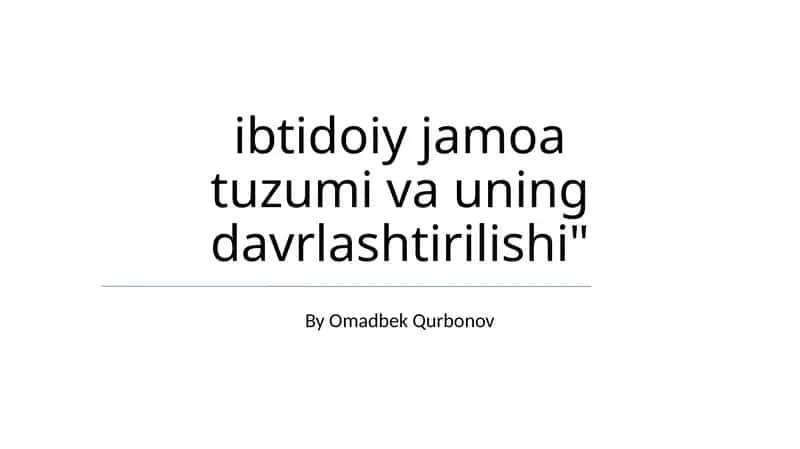 Ibtidoiy Jamoa Tuzumi va Uning Davrlashtirilishi